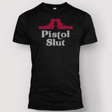 Pistol Slut Unisex Tee