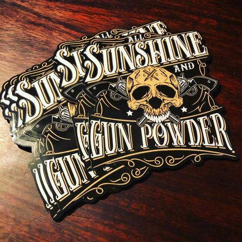 All Sunshine & Gun Powder Sticker - Gimme The Gun Stuff